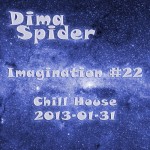 Imagination #22 Chill House 2013-01-31