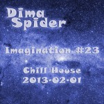 Imagination #23 Chill House 2013-02-01